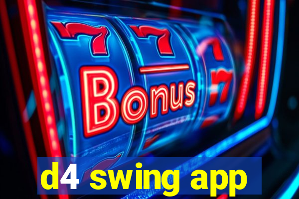 d4 swing app